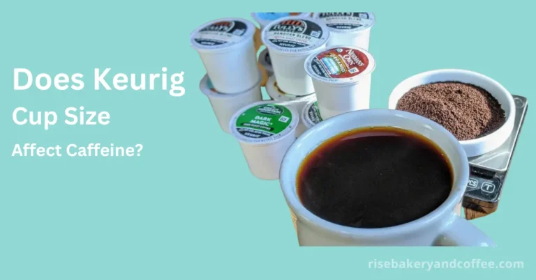 Does Keurig Cup Size Affect Caffeine