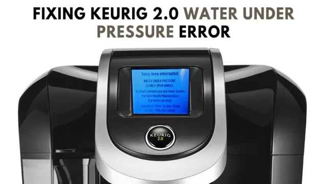 keurig water under pressure